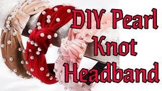 DIY Knot Headband ll Velvet Headband ll Pearl Headband ll Handmade Haedband