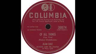 Columbia 38874 - Of All Things – Alan Dale