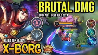 X-BORG BEST BUILD 2024  BUILD TOP GLOBAL XBORG GAMEPLAY  MOBILE LEGENDS