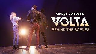 Cirque du Soleil VOLTA - Behind The Scenes