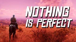 Red Dead Redemption 2 Critique Nothing Is Perfect
