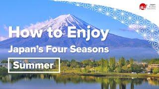 How to Enjoy Japans Four Seasons  Summer