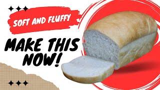 The Secret to Perfect Fluffy White Bread - Never Buy Store Bread Again