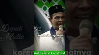 UAS - Kembalilah ke Masjid #shorts #uasterbaru #ustadzabdulsomad