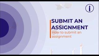 SUBMIT AN ASSIGNMENT