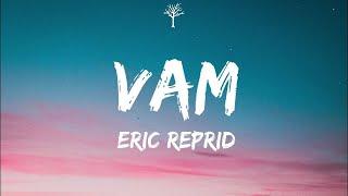 Eric Reprid - Vam Lyrics