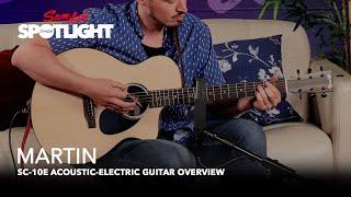 Martin SC-10E Acoustic-Electric Guitar Overview