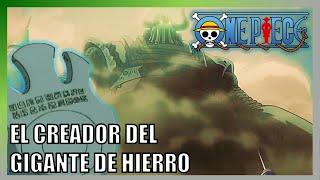 El pasado del Gigante de Hierro  Teorías One Piece