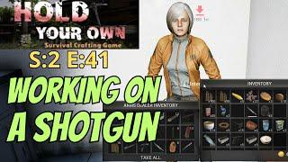 Hold Your Own Gameplay S2 E41 - Working On A Shotgun