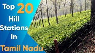 Top 20 Hill stations in Tamil Nadu  India