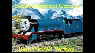 Gordon Without Gordon High Pitch Version