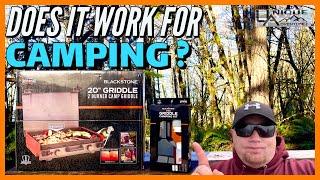 CAMPING WITH THE NEW 20 BLACKSTONE ADVENTURE GRIDDLE  BLACKSTONE 20” CAMP GRIDDLE REVIEW