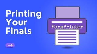 Printing Your Finals - Print Google Forms