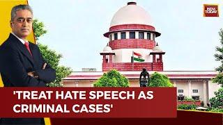 SC Expresses Concern Over Hate Speech Cases Directs Police Of 3 States To Take Suo Motu Action