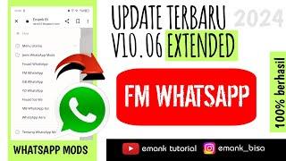 update fm whatsapp v10.06 Extended terbaru 2024