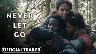 Never Let Go 2024 Official Trailer – Halle Berry
