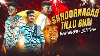 Saroornagar Tillu Bhai Volume 1  New 2024 Song