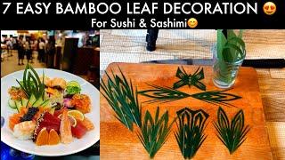 7 Easy Bamboo Leaf Decoration for Sushi & Sashimi  SASAGIRI with Details Step by Sushi Man Santosh