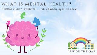 What is Mental Health?  Mental Health Explained for Children aged 5+  Online Lesson Available