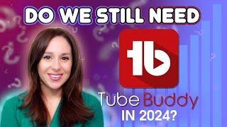 TubeBuddy Review 2024  Do You Still Need It Since YT Rolled Out New Features?