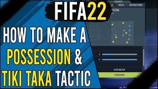 Tips to Make a Successful PossessionTiki-Taka Tactic in FIFA 22  Custom Tactics Tutorial