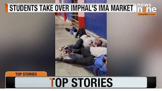 Manipur Crisis Students Take Over Imphals IMA Market Students Issue 24-Hour Ultimatum to Governor