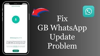 How to Fix GB WhatsApp Update Problem 2024