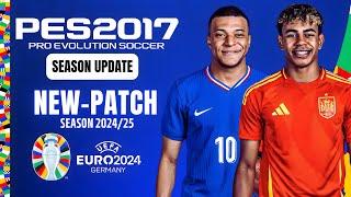 PES 2017  Best Patch UEFA EURO 2024 For PES 2017 All Competitions - Download & Install