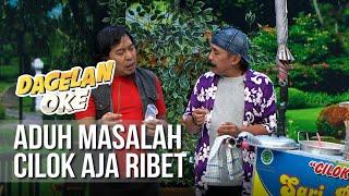 DAGELAN OK - Aduh Masalah Cilok Aja Sampe Ribet 18 April 2019