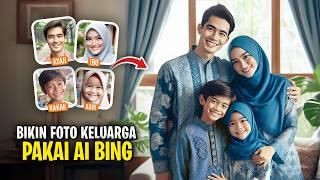 Cara Membuat Foto Keluarga Pakai Wajah Sendiri dengan AI Bing - Tutorial AI Bing #3