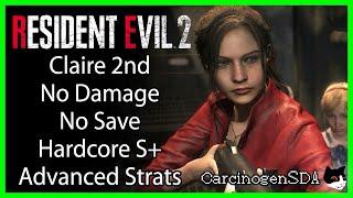 Resident Evil 2 Remake PC - Claire 2nd Claire B No Damage No Save ADVANCED ROUTE Hardcore S+