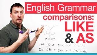 English Grammar Comparing with LIKE & AS