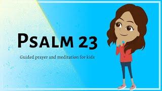 Guided Prayer - Psalm 23