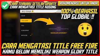 CARA MEMASANG TITLE WEAPON GLORY FF