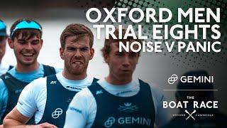 Oxford University Mens Trial Eights  Noise v Panic