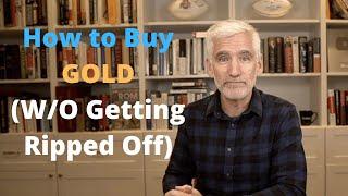 How to Buy Gold Without Getting Ripped Off