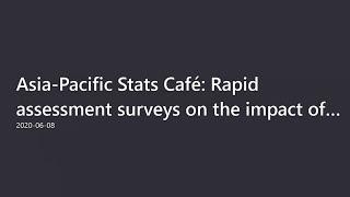 Session 3 Rapid assessment surveys on the impact of COVID-19