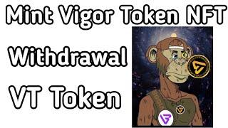 Vigor Token Withdrawal Process  Mint Profile NFT on VT Mining App to Withdraw VT Token #vt #nft