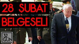 28 Şubat Belgeseli  Tek Bölüm  32. Gün Arşivi