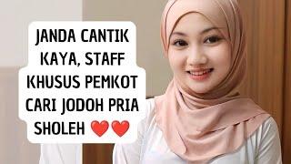  JANDA CANTIK RENDAH HATI CARI JODOH LELAKI SHOLEH  JANDA CANTIK CARI JODOH