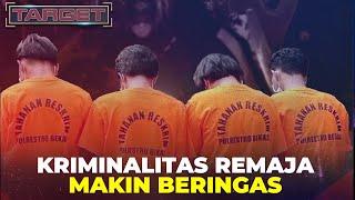 Kriminalitas Remaja Makin Beringas - TARGET