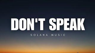 Dont Speak - Solana Music