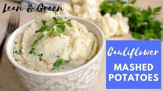 LEAN and GREEN - Cauliflower Mashed Potatoes