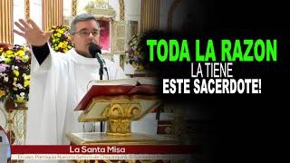 le DOY TODA LA RAZÓN A ESTE SACERDOTE por eso LAS COSAS NO CAMBIAN en ESTE MUNDO EVANGELIO DE HOY