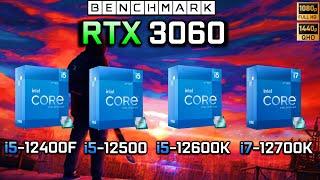 RTX 3060 + i5 12400F vs i5 12500 vs i5 12600k vs i7 12700K  Benchmark  1080p - 1440p