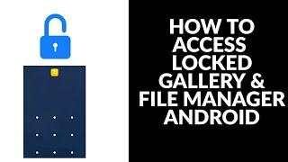 How to Access Locked Gallery and File manager without Apps App lock