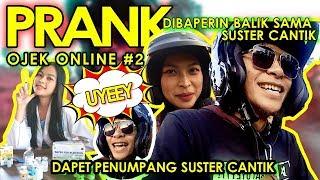 PRANK OJOL PART #2 - DAPET PENUMPANG SUSTER CANTIK