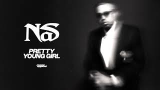 Nas - Pretty Young Girl Official Audio