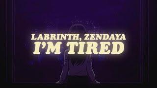 labrinth zendaya - im tired lyrics euphoria soundtrack