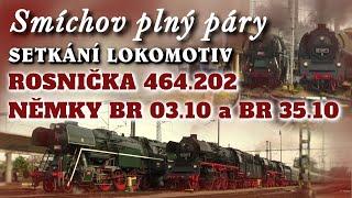 Němky BR 03.10 a BR 35.10 a Rosnička 464.202 na Smíchově